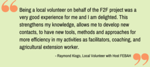 text reading, "Being a local volunteer on behalf of the F2F project was a very good experience for me and I am delighted. This strengthens my knowledge, allows me to develop new contacts, to have new tools, methods and approaches for more efficiency in my activities as facilitators, coaching, and agricultural extension worker."